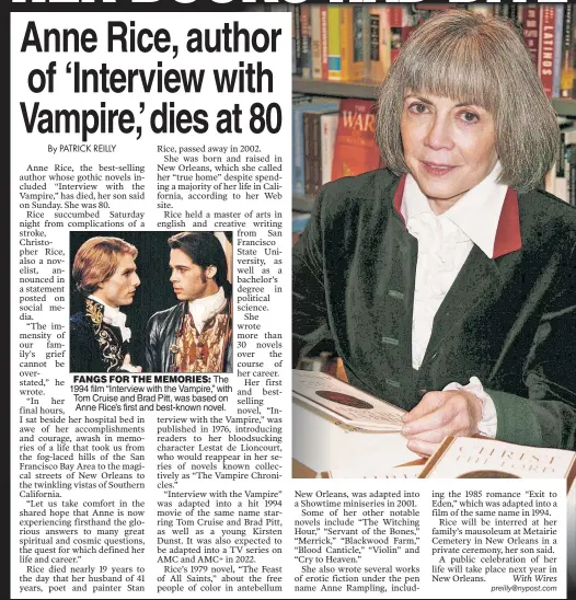  ?? ?? FANGS FOR THE MEMORIES: The 1994 film “Interview with the Vampire,” with Tom Cruise and Brad Pitt, was based on Anne Rice’s first and best-known novel.