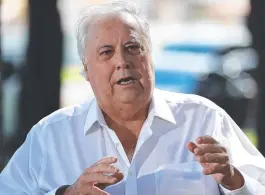  ?? ?? One reader is not convinced that Clive Palmer’s United Australia Party can match their ambition with action. Picture: Nigel Hallett