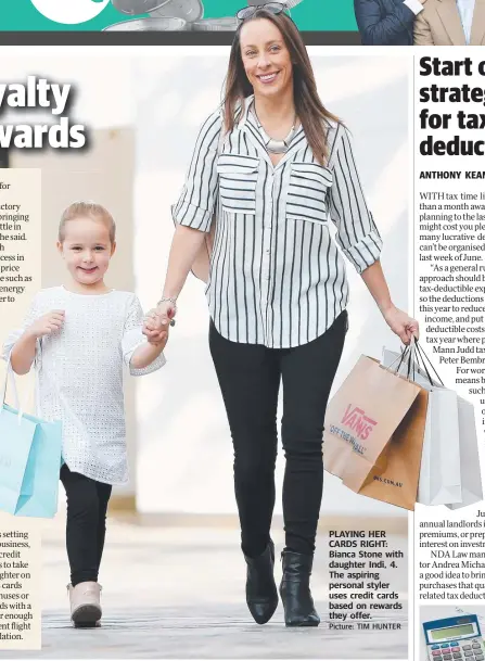  ??  ?? PLAYING HER CARDS RIGHT: Bianca Stone with daughter Indi, 4. The aspiring personal styler uses credit cards based on rewards they offer. Picture: TIM HUNTER