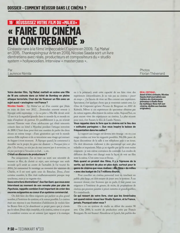  ??  ?? RÉAL CRITIQUE_ Avant d’être cinéaste, Nicolas Saada était journalist­e aux Cahiers du cinéma puis animateur à Radio Nova
(la mythique Nova fait son cinéma, dédiée aux bandes originales).