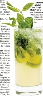  ?? Foto: Robin Fridholm/Ull mann Medien/ dpa ?? Lecker ohne Alkohol: Der „Virgin Mojito“mit Si rup, Limette und Minze.