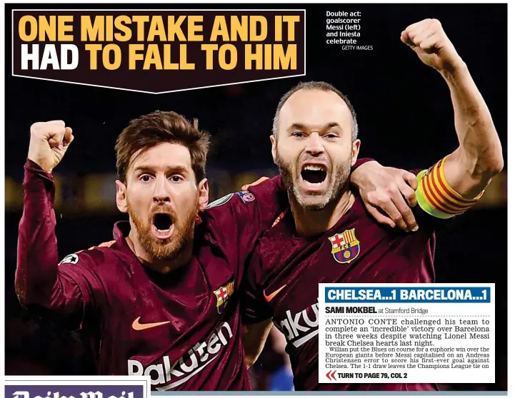  ?? GETTY IMAGES ?? Double act: goalscorer Messi (left) and Iniesta celebrate