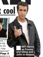  ?? ?? HIT: Henry as Fonzie, and Olivia and John in Grease