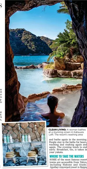  ?? ?? CLEAN LIVING: A woman bathes at a stunning onsen in Katsuura. Left: The resort’s washing area