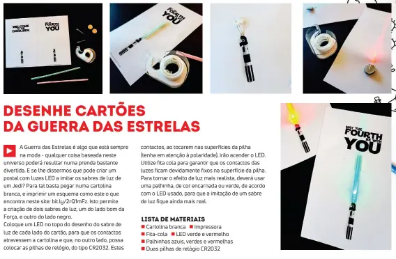  ??  ?? LISTA DE MATERIAIS
Cartolina branca Impressora Fita-cola LED verde e vermelho Palhinhas azuis, verdes e vermelhas Duas pilhas de relógio CR2032