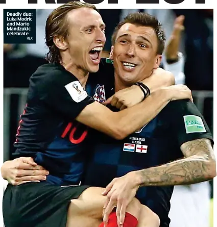  ?? REX ?? Deadly duo: Luka Modric and Mario Mandzukic celebrate