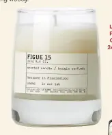  ??  ?? LE LABO FIGUE 15 CANDLE 245G, £52