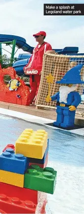  ?? ?? Make a splash at Legoland water park