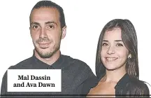  ??  ?? Mal Dassin and Ava Dawn