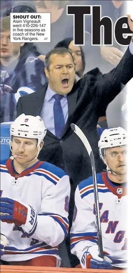  ?? AP ?? SHOUT OUT: Alain Vigneault went 410-226-147 in five seasons as coach of the New York Rangers.