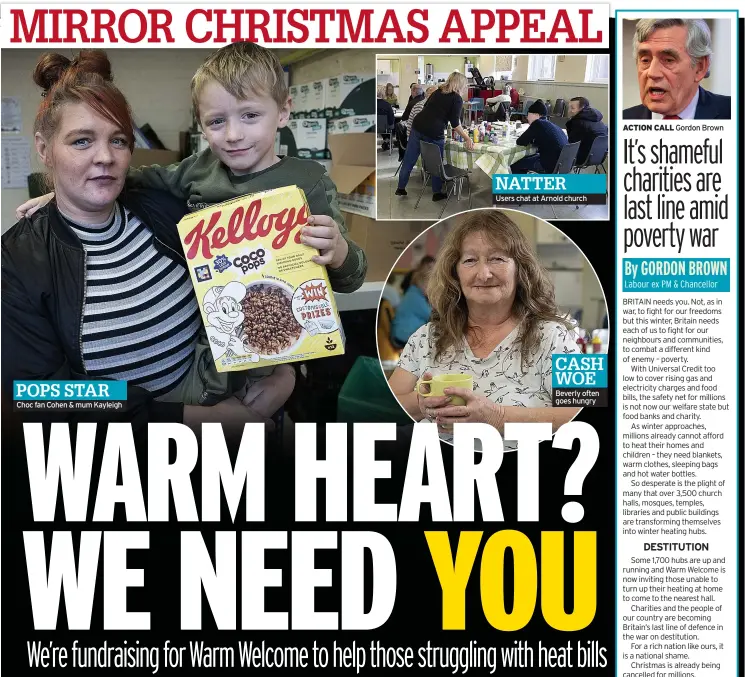  ?? ?? POPS STAR Choc fan Cohen & mum Kayleigh
CASH WOE Beverly often goes hungry