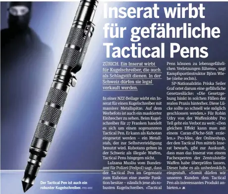  ?? PRO-IDEE ?? Der Tactical Pen ist auch ein robuster Kugelschre­iber.