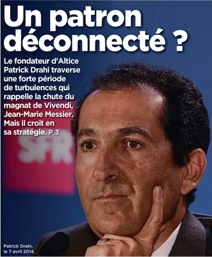  ??  ?? Patrick Drahi, le 7 avril 2014.