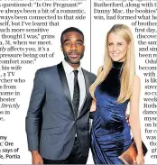  ??  ?? ‘She’s my anchor,’ Ore Oduba says of his wife, Portia