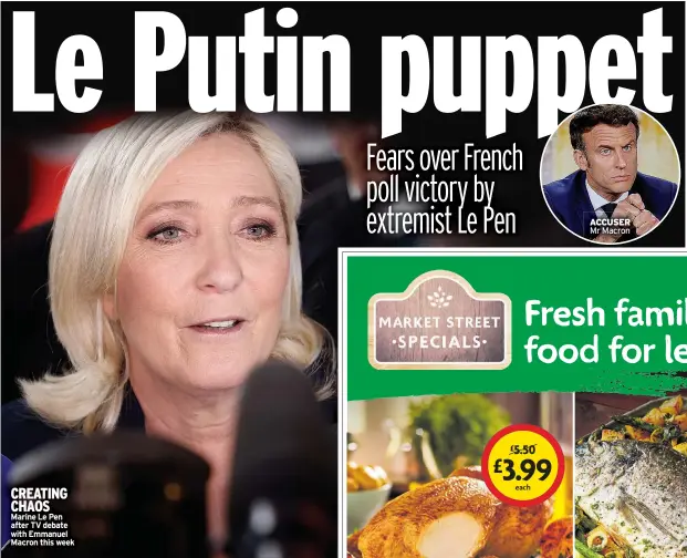  ?? ?? CREATING CHAOS Marine Le Pen after TV debate with Emmanuel Macron this week