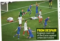  ??  ?? FROM DESPAIR England crash out of the Euros against unfancied Iceland