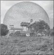  ??  ?? Most of the Expo 67 pavilions are long gone, but the geodesic dome erected by the U.S. still stands.