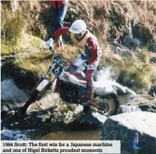  ??  ?? 1984 Scott: The first win for a Japanese machine and one of Nigel Birketts proudest moments