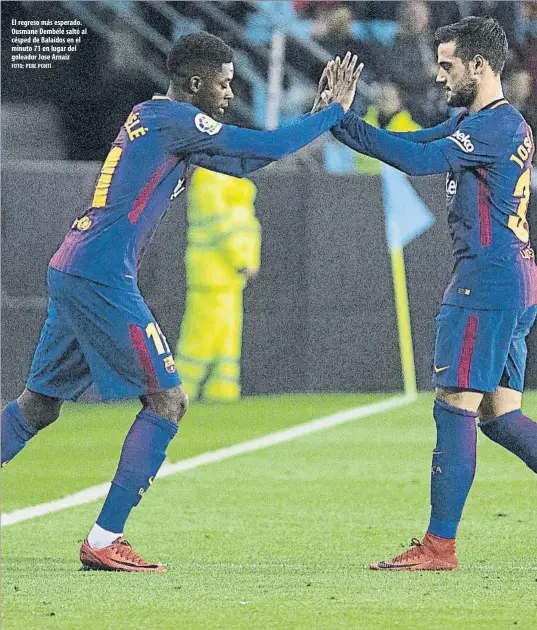  ?? FOTO: PERE PUNTÍ ?? El regreso más esperado. Ousmane Dembélé saltó al césped de Balaídos en el minuto 71 en lugar del goleador Jose Arnaiz