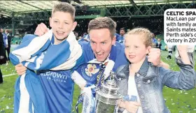  ??  ?? CELTIC SPARK MacLean partied with family and Saints mates after Perth side’s cup victory in 2014