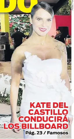 KATE DEL CASTILLO CONDUCIRÁ LOS BILLBOARD - PressReader