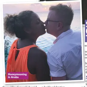  ??  ?? Honeymooni­ng in Aruba