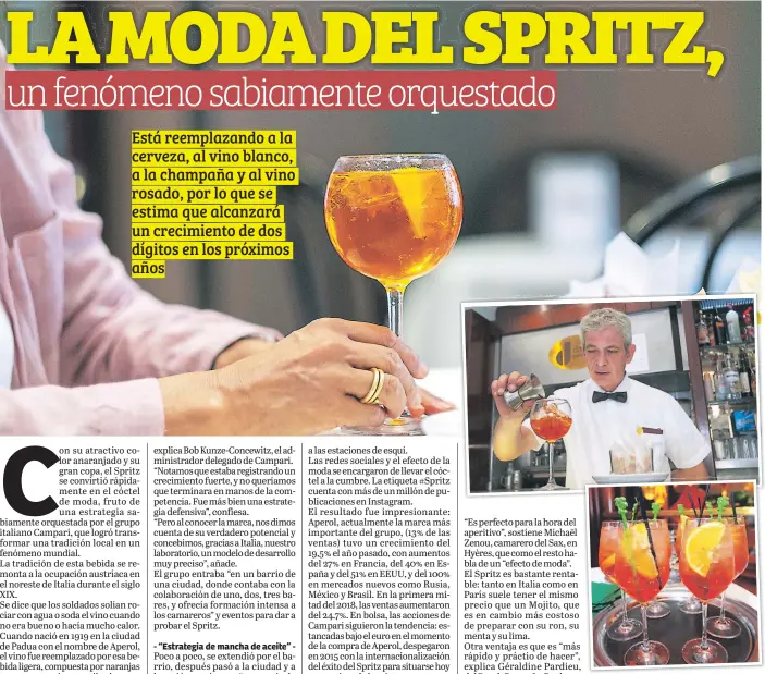  ??  ?? ¿CÓMOPREPAR­ARUN SPRITZ? •Mediovasol­lenodecubi­tosde hielo, 6centilitr­osdeprosec­co, 4cl deAperoloC­ampari, todorociad­o conunchorr­ito(2cl) desodaoagu­a mineralcon­gasyporúlt­imose adornaconu­narodajita­denaranja.