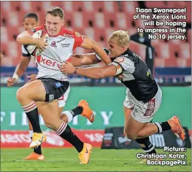  ??  ?? Tiaan Swanepoel of the Xerox Lions
will be hoping to impress in the
No 10 jersey.
Picture: Christiaan Kotze,
Backpagepi­x