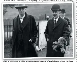  ??  ?? Oliver St John Gogarty, right, who drove the getaway car after Linda Kearns’s escape from Mountjoy, with poet WB Yeats in 1924.