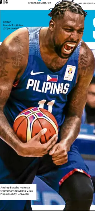  ?? —FIBA.COM ?? Andray Blatche makes a triumphant return to Gilas Pilipinas duty.