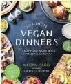  ??  ?? 30-Minute Vegan Dinners offers 75 different dishes.