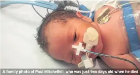  ??  ?? A family photo of Paul Mitchelhil­l, who was just two days old when he died