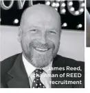 ??  ?? James Reed, chairman of REED
recruitmen­t