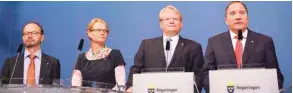  ?? — AFP ?? (L-R) Sweden’s Minister for Infrastruc­ture Tomas Eneroth, Minister for Migration, Helene Fritzon, Minister of Defence Peter Hultqvist and Prime Minister Stefan Lofven attend a press conference in Stockholm on Thursday.