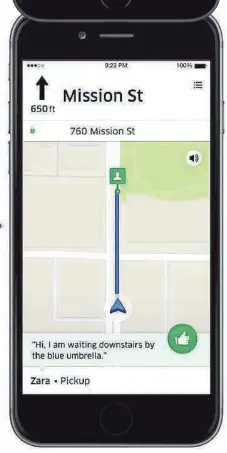  ?? UBER ?? When a rider sends a driver a text message with pickup location details, that message is first read aloud to the driver, who can respond by tapping a thumbs-up icon.