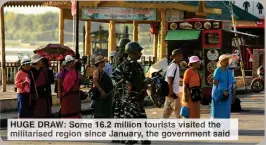  ?? ?? HUGE DRAW: Some 16.2 million tourists visited the militarise­d region ince anuary, the government said