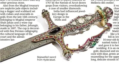  ??  ?? Bejewelled sword from Hyderabad.