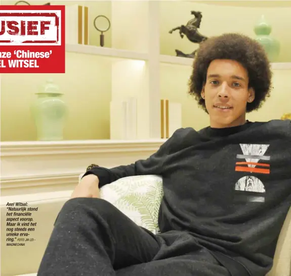  ?? FOTO JIA LEI IMAGINECHI­NA ?? Axel Witsel: “Natuurlijk stond het financiële aspect voorop. Maar ik vind het nog steeds een unieke ervaring.”