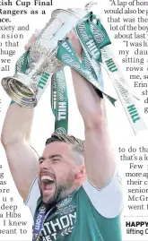  ??  ?? HAPPY HIBEE Daz lifting Cup last term