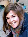  ??  ?? Kayla Mueller, 26, an American humanitari­an worker from Prescott, Arizona is pictured in this undated handout picture (REUTERS/Mueller Family)