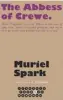  ??  ?? The Abbess of Crewe By Muriel Spark, Polygon, 108pp, £9.99