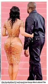  ?? (Photo by Ray Tamarra/GC Images) ?? Kim Kardashian (L) and musician Kanye West attend The 2019 Met Gala in New York City.