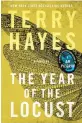  ?? ?? ‘THE YEAR OF
THE LOCUST’
By Terry Hayes; Emily Bestler Books, 786 pages.