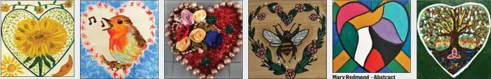  ??  ?? Mary Redmond - Sunflower.
Eleanor O’Connor - Robin.
Pauline Flynn - Collages Heart.
Gillian Murphy - Bumble Bee .
Mary Redmond - Abstract Heart.
Tree.