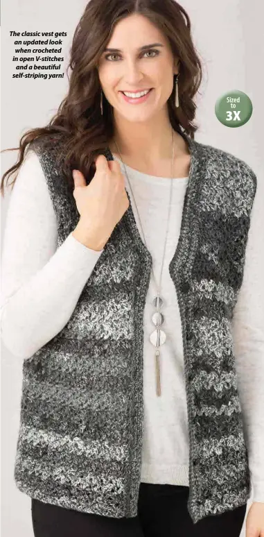  ?? The classic vest gets an updated look when crocheted in open V-stitches and a beautiful self-striping yarn! ??