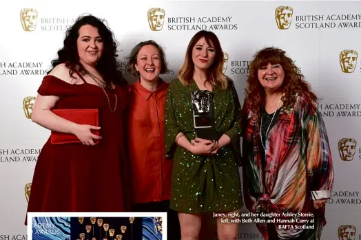  ??  ?? Janey, right, and her daughter Ashley Storrie, left, with Beth Allen and Hannah Curry at BAFTA Scotland