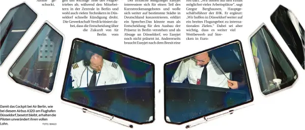  ??  ?? Damit das Cockpit bei Air Berlin, wie bei diesem Airbus A320 am Flughafen Düsseldorf, besetzt bleibt, erhalten die Piloten unveränder­t ihren vollen Lohn.