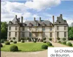  ??  ?? Le Château de Bourron, à 70 km au sud de Paris. Le Château de Riell, non loin de Perpignan.