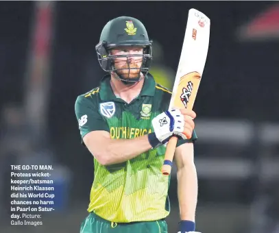  ?? Picture: Gallo Images ?? THE GO-TO MAN. Proteas wicketkeep­er/batsman Heinrich Klaasen did his World Cup chances no harm in Paarl on Saturday.