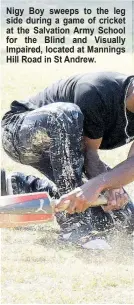  ?? IAN ALLEN ?? Nigy Boy sweeps to the leg side during a game of cricket at the Salvation Army School for the Blind and Visually Impaired, located at Mannings Hill Road in St Andrew.